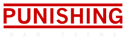 Bad Teens Punished